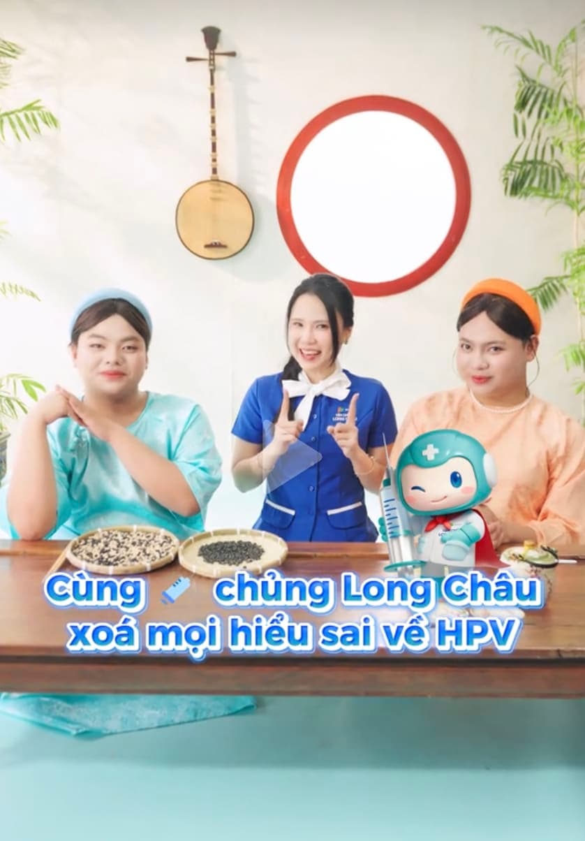 DIGITAL SERIES NGỪA HPV - TIÊM CHỦNG LONG CHÂU