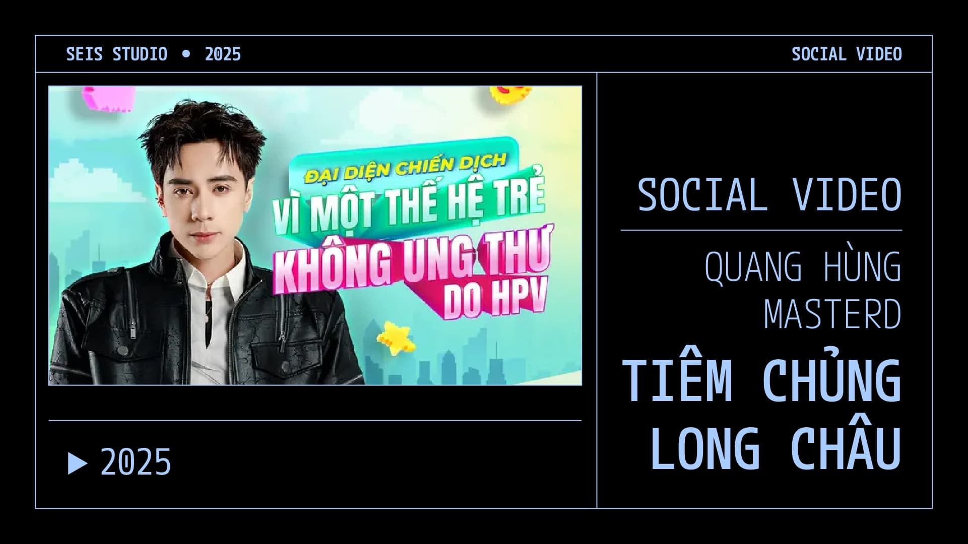 TIÊM CHỦNG LONG CHÂU - QUANG HÙNG MASTER D