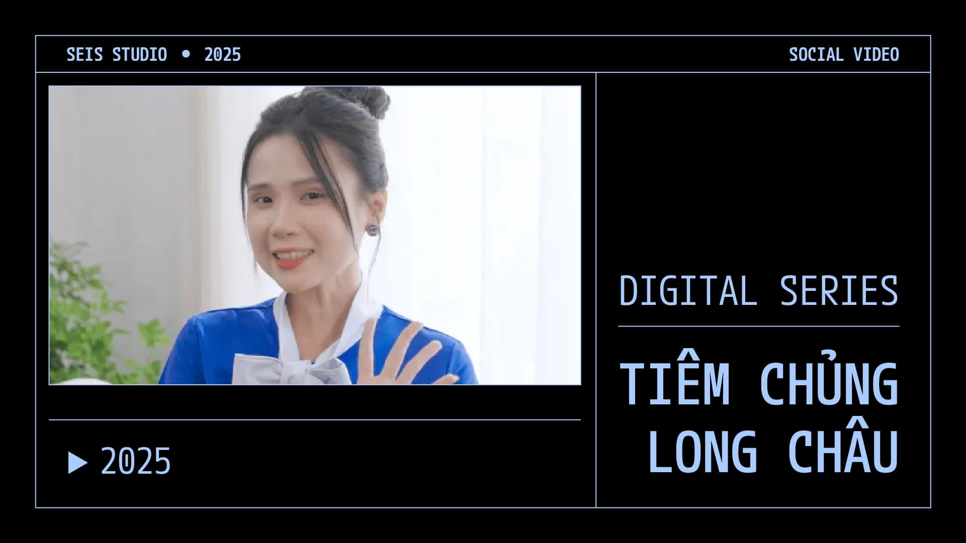 DIGITAL SERIES TIÊM CHỦNG LONG CHÂU